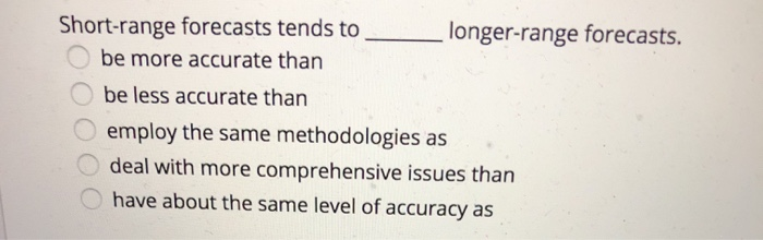 Short-range forecasts tends to longer-range