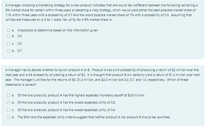 A manager choosing a marketing strategy for a new