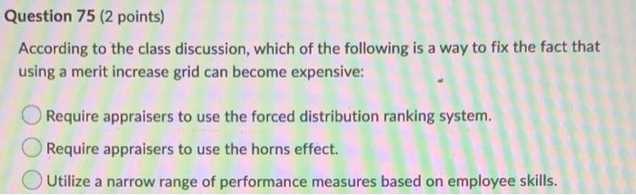 Question 75 (2 points) According to the class