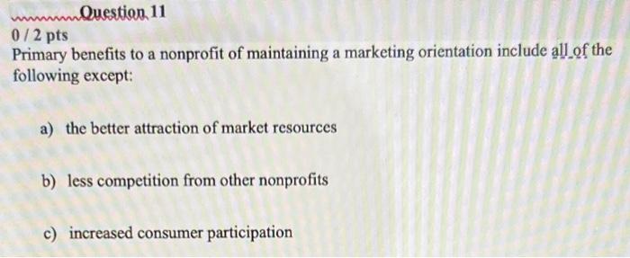 mQuestion 11 0/2 pts Primary benefits to a