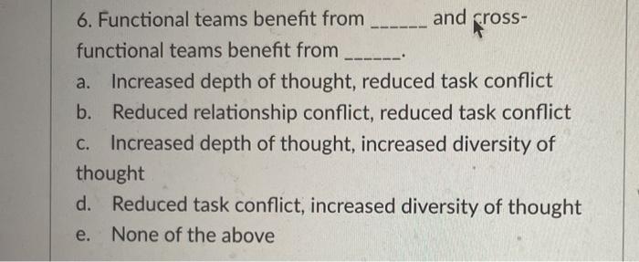 6. Functional teams benefit from and fross-