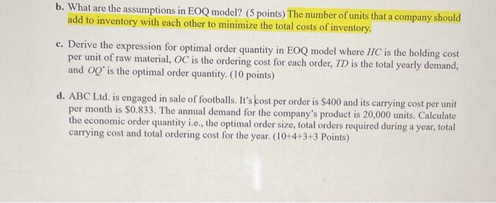 b. What are the assumptions in EOQ model? (5