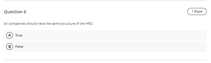 Question 6 1 Point All companies should have the