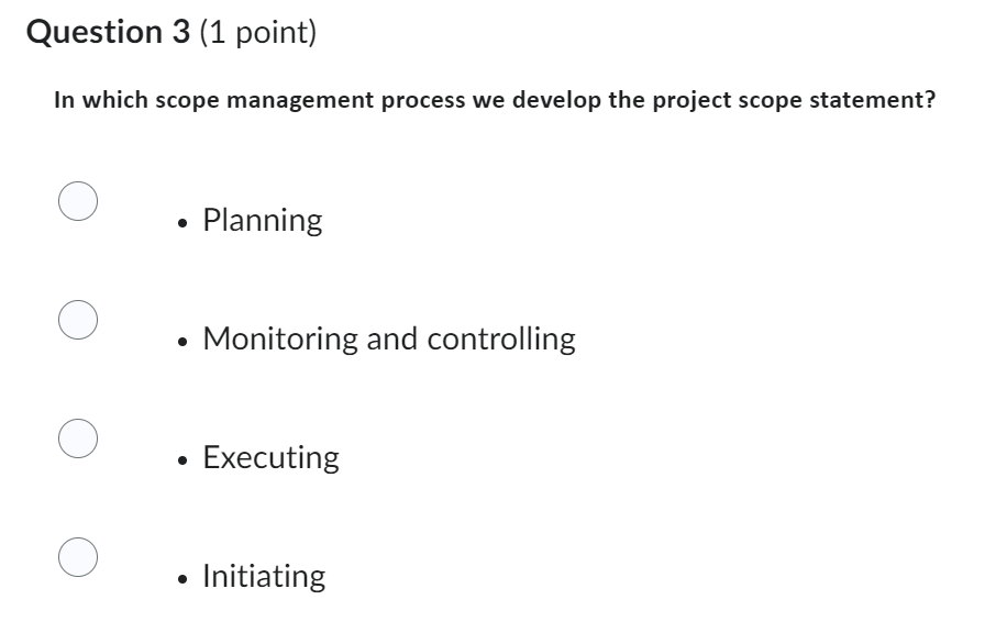 Question 3 (1 point) In which scope management