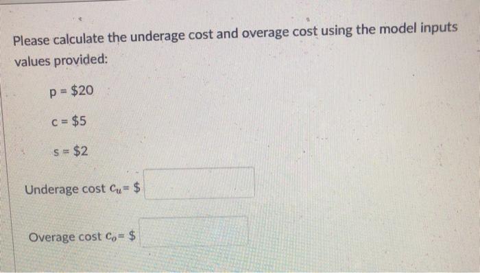 Please calculate the underage cost and overage