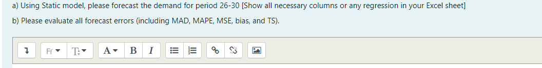 a) Using Static model, please forecast the demand
