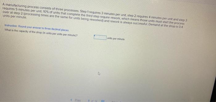 A manufacturing process consists of three