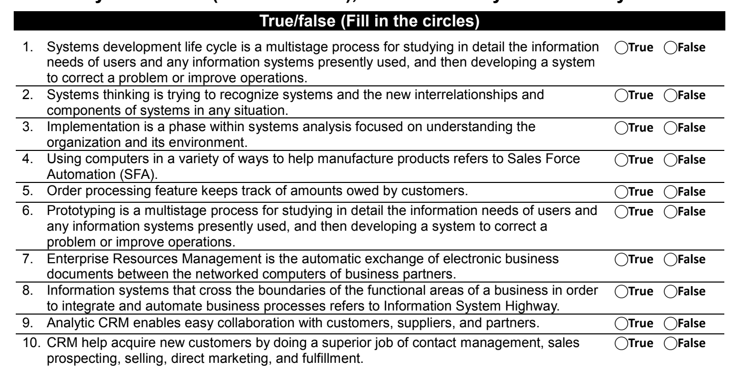 True/false (Fill in the circles) 1. Systems