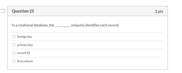 Question 25 2 pts In a relational database, the