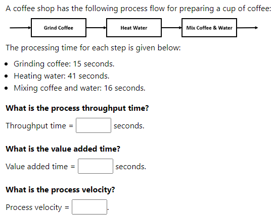 A coffee shop has the following process flow for