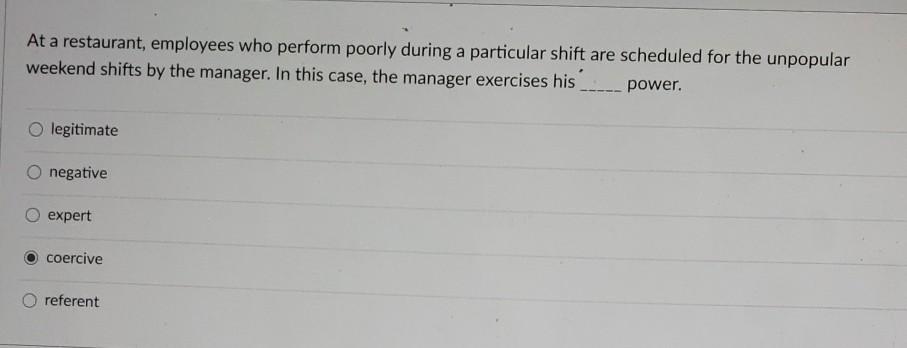 At a restaurant, employees who perform poorly