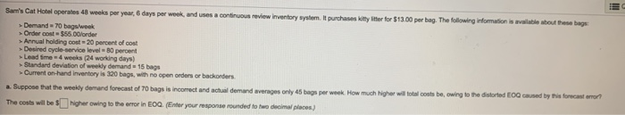 Sam's Cat Hotel operates 48 weeks per year, 6