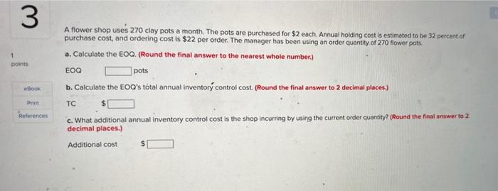 A flower shop uses 270 clay pots a month. The