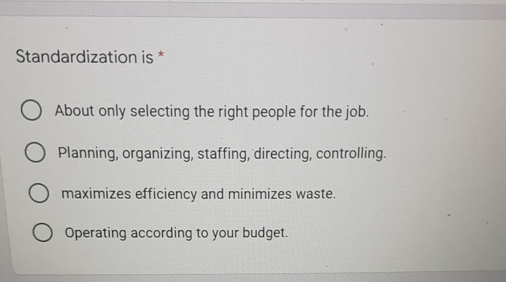 Standardization is * About only selecting the