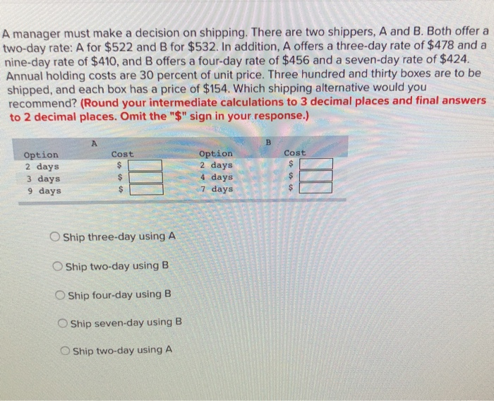 A manager must make a decision on shipping. There