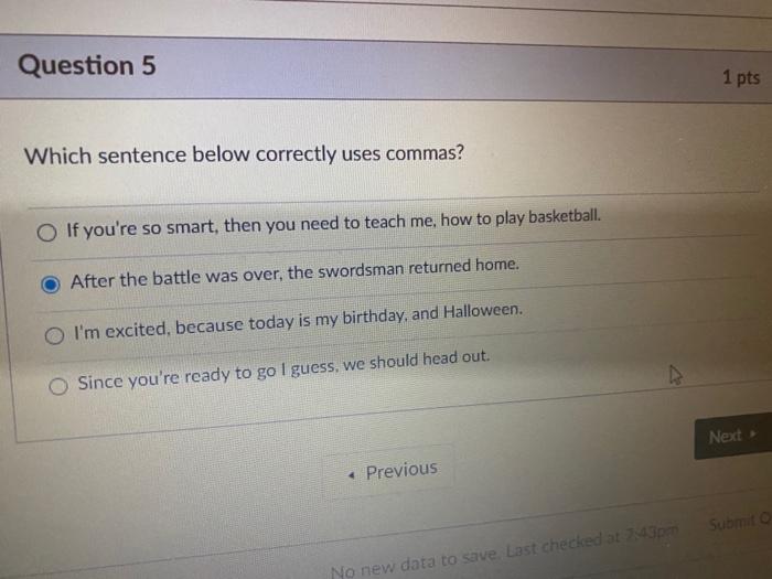 Question 4 Add a comma into the sentence to make
