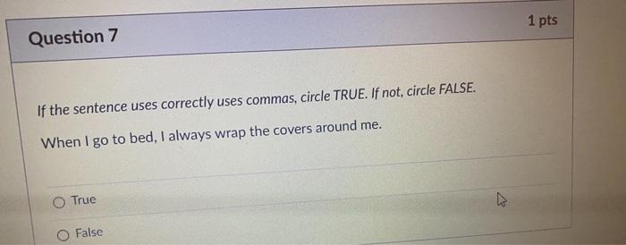 Question 4 Add a comma into the sentence to make