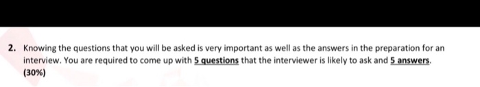 2. Knowing the questions that you will be asked