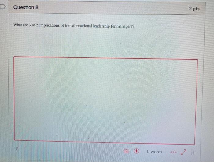 D Question 8 2 pts What are 3 of 5 implications
