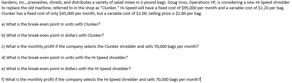 Gardens, Inc., prewashes, shreds, and distributes