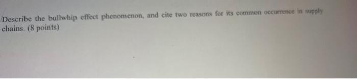 Describe the bullwhip effect phenomenon, and cite