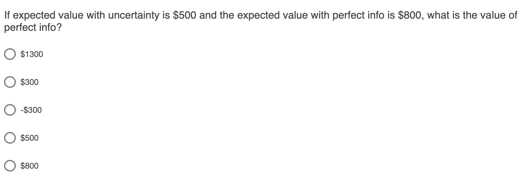 If expected value with uncertainty is $500 and