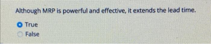 Although MRP is powerful and effective, it