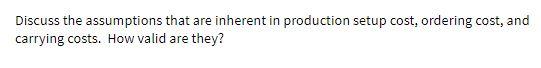 Discuss the assumptions that are inherent in