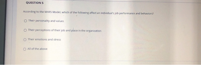 QUESTIONS According to the MARS Model, which of