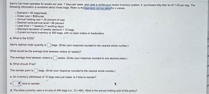 Sam's Cat Hotel operates 52 weeks per year, 7
