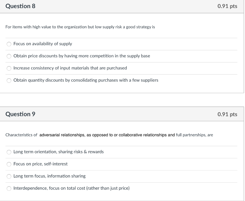 Question 8 0.91 pts For items with high value to