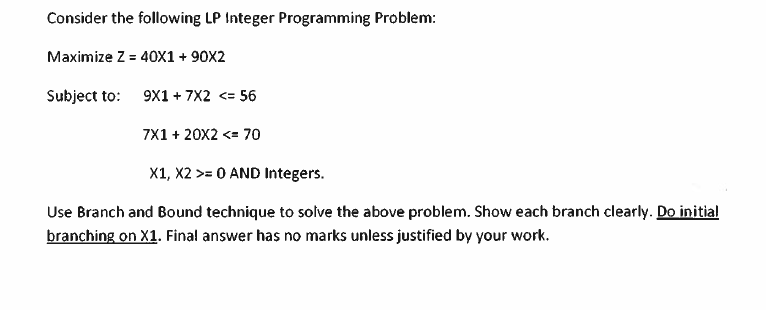 Consider the following LP Integer Programming