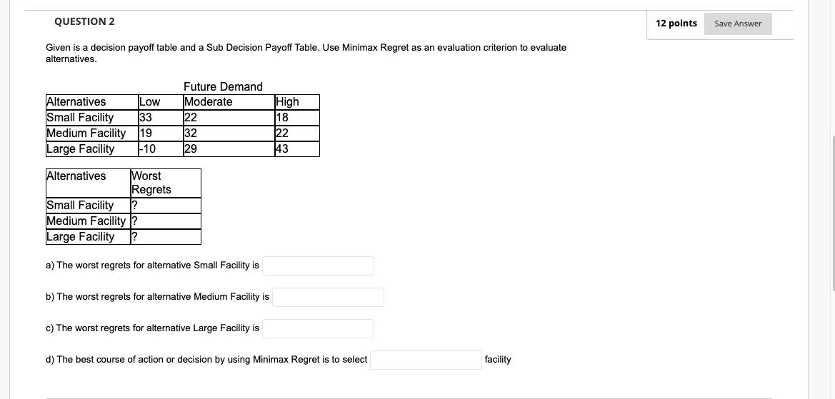 QUESTION 2 12 points Save Answer Given is a