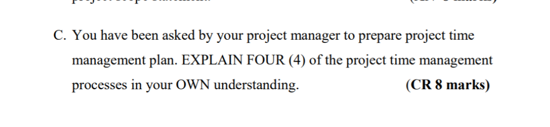 C. You have been asked by your project manager to