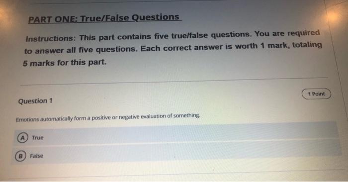 PART ONE: True/False Questions Instructions: This