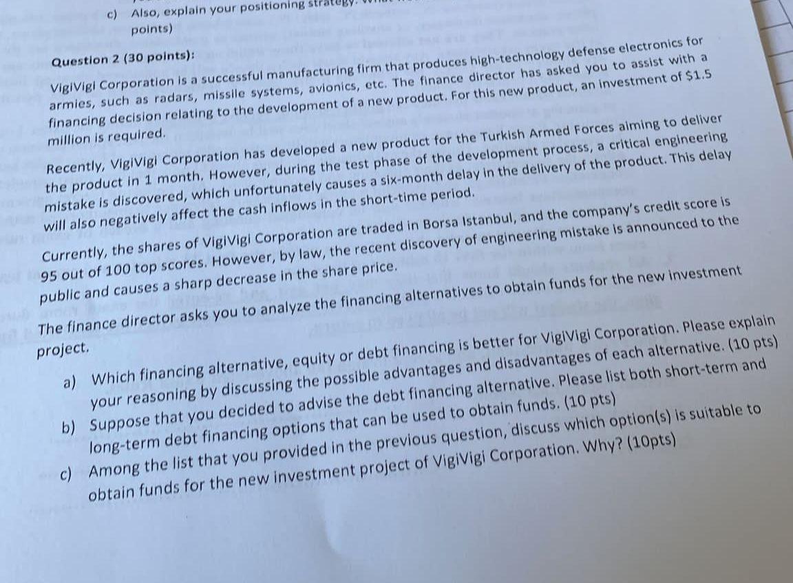 c) Also, explain your positioning strate points)