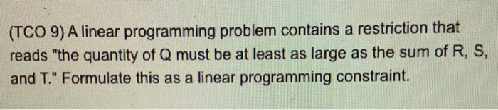 (TCO 9) A linear programming problem contains a