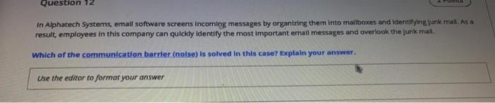 Question 12 In Alphatech Systems, email software