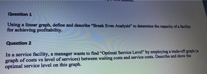 Question 1 Using a linear graph, define and