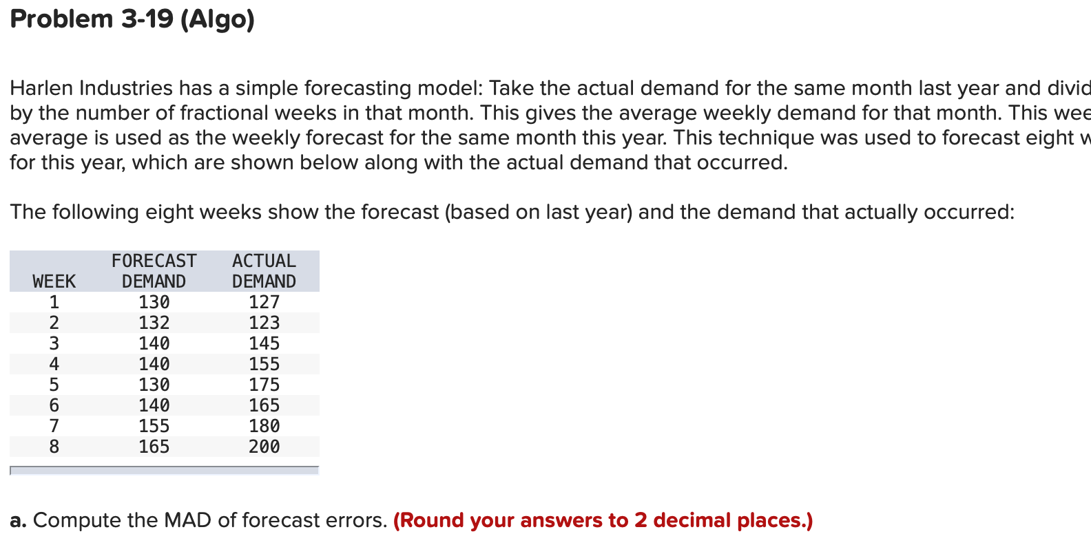 Problem 3-19 (Algo) Harlen Industries has a