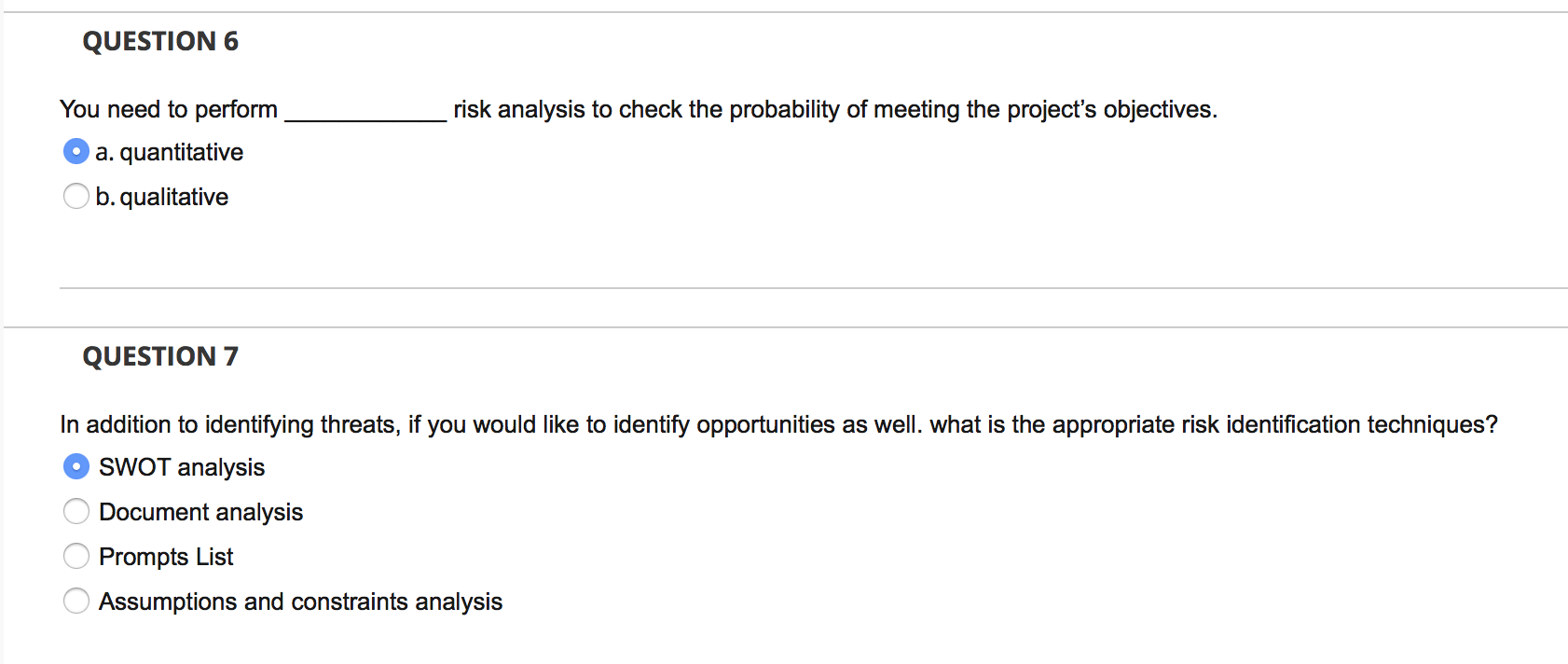 QUESTION 6 You need to perform risk analysis to