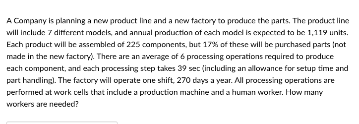 A Company is planning a new product line and a