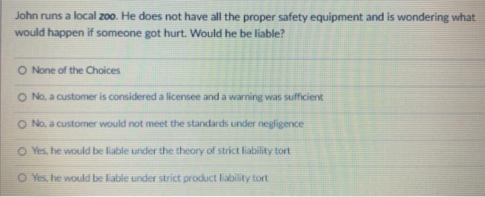 John runs a local zoo. He does not have all the