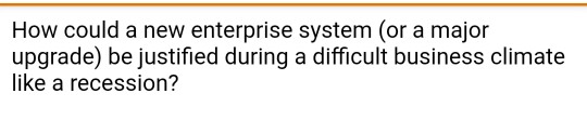 How could a new enterprise system (or a major