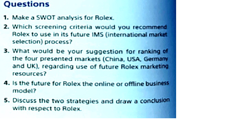 Questions 1. Make a SWOT analysis for Rolex. 2.