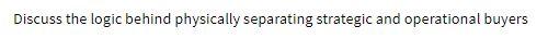 Discuss the logic behind physically separating