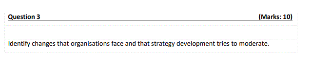 Question 3 (Marks: 10) Identify changes that
