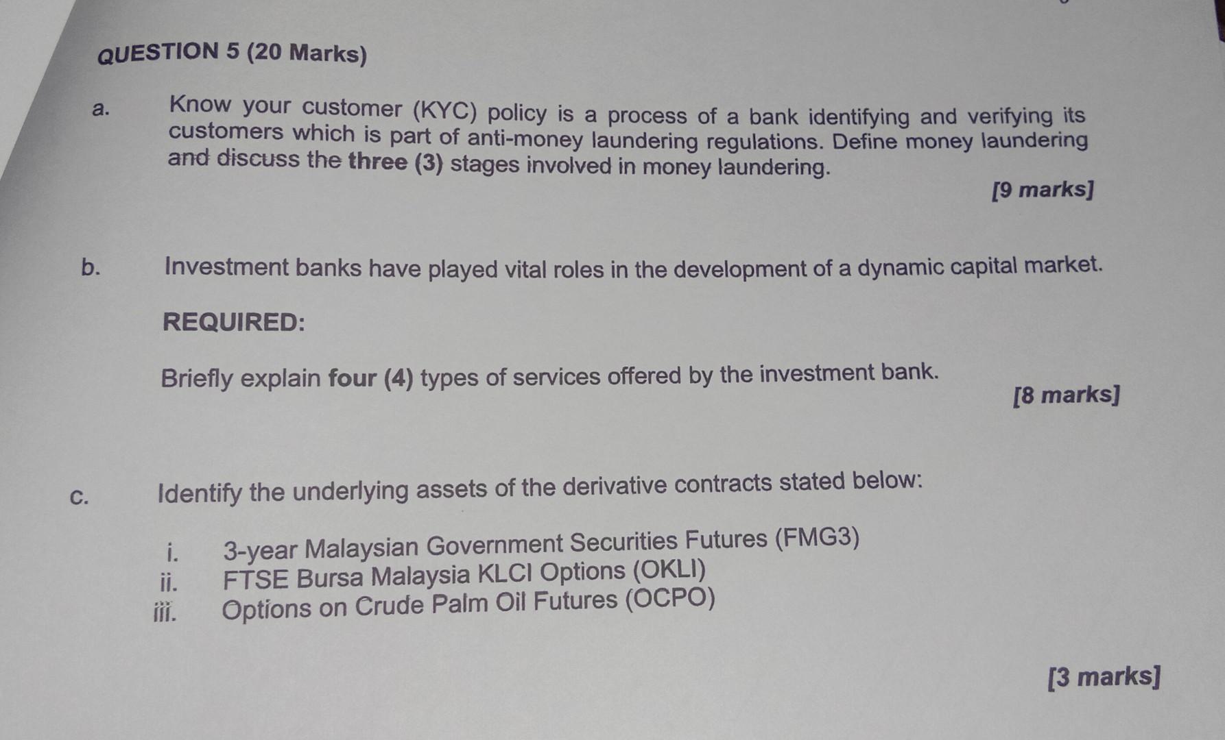 QUESTION 5 (20 Marks) a. Know your customer (KYC)