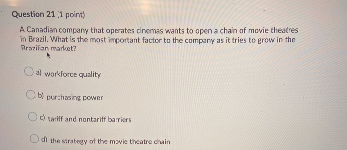 Question 21 (1 point) A Canadian company that