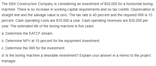 The SBX Construction Company is considering an